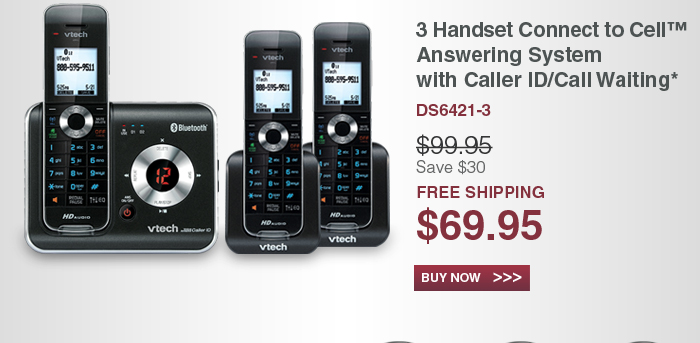 3 Handset Connect to Cell Answering System with Caller ID/Call Waiting* - DS6421-3 - WAS $99.95, WAS $69.95 (SAVE $30) 