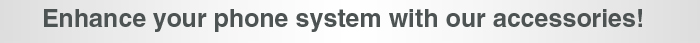 Expand Your System - Staying connected is easy with these extra handsets for your system. - LS6405 | DS6401 | LS6305