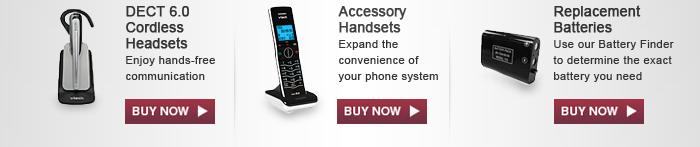 DECT 6.0 Cordless Headset - Enjoy hands-free communication | Accessory Handsets - Expand the convenience of your phone system | Replacement Batteries - Use our Battery Finder to locate the exact battery you need