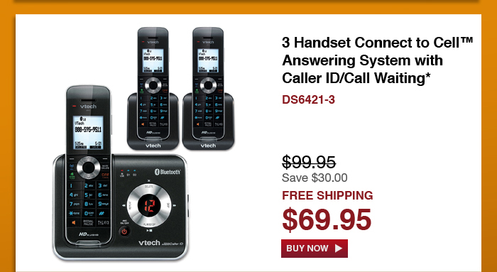 3 Handset Connect to Cell&trade; Answering System with Caller ID/Call Waiting* - DS6421-3 - WAS $99.95, NOW $69.95 (SAVE $30) - FREE SHIPPING