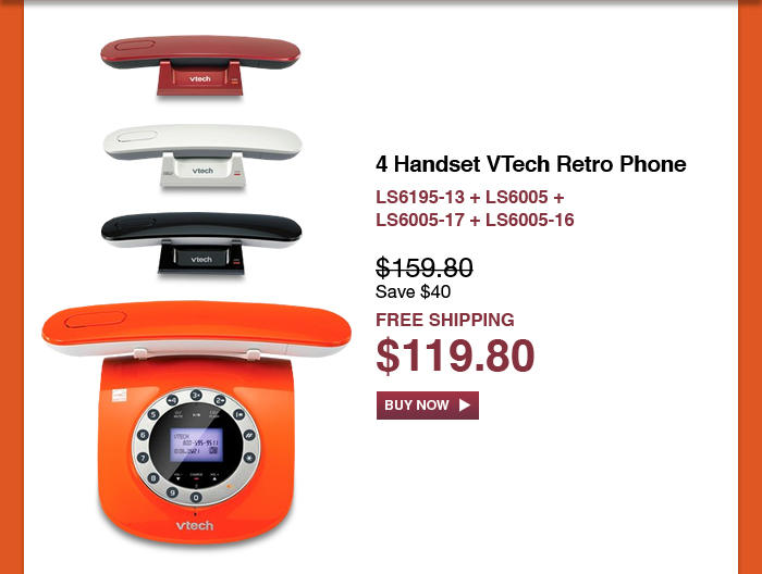 4 Handset VTech Retro Phone - LS6195-13 + LS6005 + LS6005-17 + LS6005-16 - WAS $159.80, NOW $119.80  (SAVE $40) - FREE SHIPPING