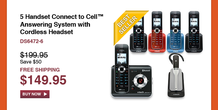 5 Handset Connect to Cell™ Answering System with Cordless Headset - DS6472-6 - WAS $199.95, NOW $149.95 (SAVE $50) - FREE SHIPPING