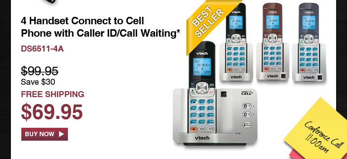 4 Handset Connect to Cell Phone with Caller ID/Call Waiting* - DS6511-4A - WAS $99.95, NOW $69.95 (SAVE $30) - FREE SHIPPING