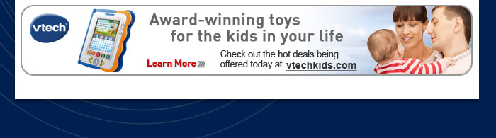 VTech Kids - Award-winning toys for the kids in your life - Learn More - Check out the hot deals being offered today at vtechkids.com