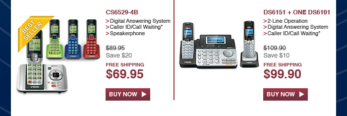 CS6529-4B - Digital Answering System - Caller ID/Call Waiting* - Speakerphone - WAS $89.95, NOW $69.95 (SAVE $20) - FREE SHIPPING | DS6151 + ONE DS6101  2-Line Operation - Digital Answering System - Caller ID/Call Waiting* - WAS $109.90, NOW $99.90 (SAVE $10) - FREE SHIPPING