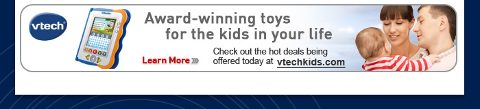 VTech Kids - Award-winning toys for the kids in your life - Learn More - Check out the hot deals being offered today at vtechkids.com